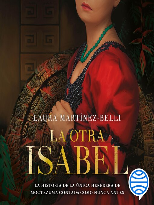 Title details for La otra Isabel by Laura Martínez-Belli - Available